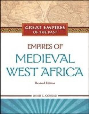 Empires of Medieval West Africa(English, Hardcover, Conrad David C.)