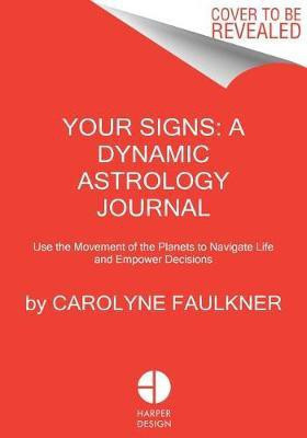 Your Signs: An Empowering Astrology Guide for 2020(English, Paperback, Faulkner Carolyne)