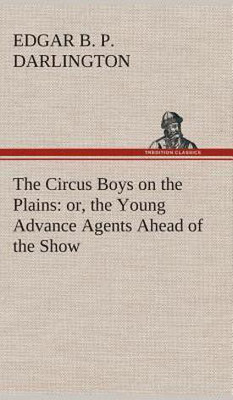 The Circus Boys on the Plains(English, Hardcover, Darlington Edgar B P)