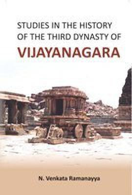 Studies in the History of the Third Dynasty of Vijayanagara(English, Hardcover, Ramanayya, N V)