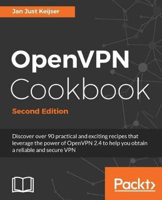 OpenVPN Cookbook -(English, Electronic book text, Keijser Jan Just)