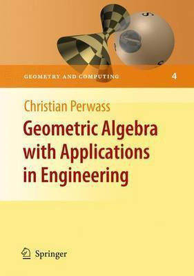 Geometric Algebra with Applications in Engineering(English, Hardcover, Perwass Christian)