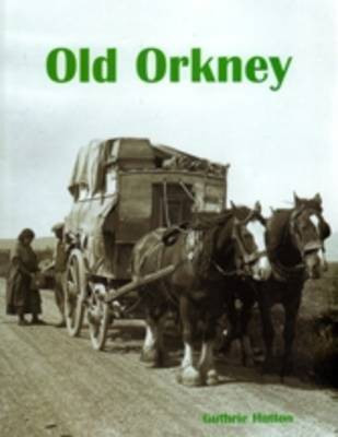 Old Orkney(English, Paperback, Hutton Guthrie)