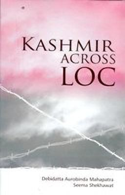 Kashmir Across LOC(English, Hardcover, Aurobinda Debidatta)