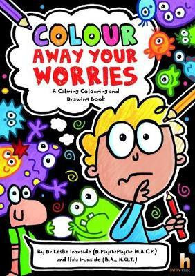 Colour Away Your Worries(English, Paperback, Ironside Leslie)