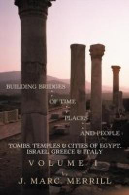 Building Bridges Of Time, Places And People(English, Paperback, Merrill J. Marc.)