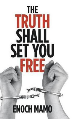 The Truth Shall Set You Free(English, Hardcover, Mamo Enoch)