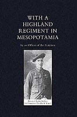 With A Highland Regiment in Mesopotamia(English, Paperback, Melvin Charles)