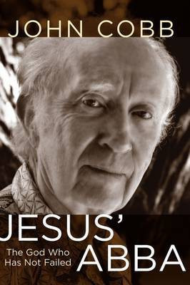 Jesus Abba(English, Hardcover, Cobb John B. Jr.)