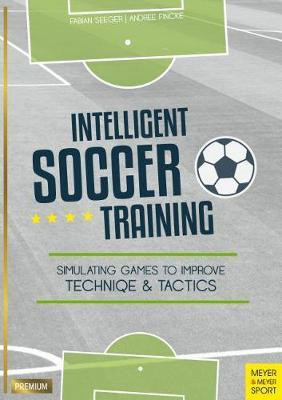 Intelligent Soccer Training(English, Paperback, Seeger Fabian)