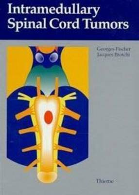 Intramedullary Spinal Cord Tumors(English, Hardcover, Fischer G.)