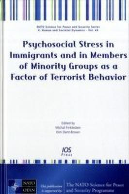 Psychosocial Stress in Immigrants and in Members of Minority Groups as a Factor of Terrorist Behavior(English, Hardcover, unknown)