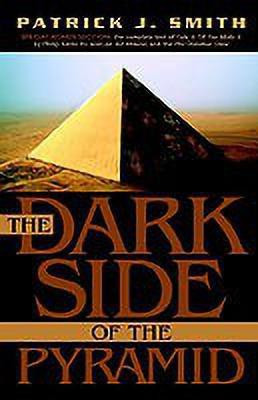 The Dark Side of the Pyramid(English, Hardcover, Smith Patrick J)