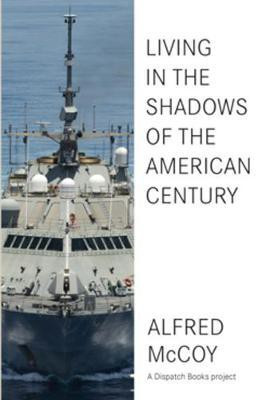 In The Shadows Of The American Century(English, Paperback, McCoy Alfred)