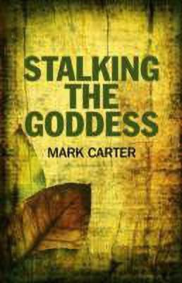 Stalking the Goddess(English, Paperback, Carter Mark)