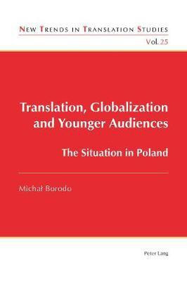 Translation, Globalization and Younger Audiences(English, Paperback, Borodo Michal)