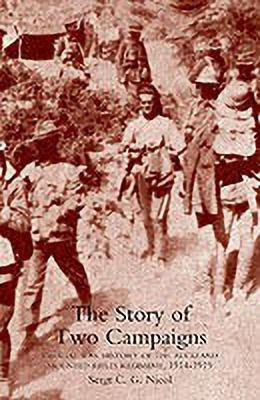 Story of Two Campaigns. Official War History of the Auckland Mounted Rifles Regiment, 1914-1919(English, Paperback, Nicol C.G.)