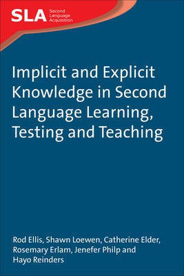 Implicit and Explicit Knowledge in Second Language Learning, Testing and Teaching(English, Hardcover, Ellis Rod)