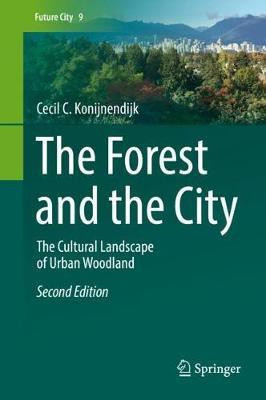 The Forest and the City(English, Hardcover, Konijnendijk Cecil C.)