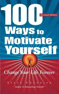 100 Ways to Motivate Yourself(English, Paperback, Chandler Steve)