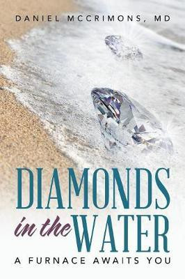 Diamonds in the Water(English, Paperback, McCrimons Daniel MD)