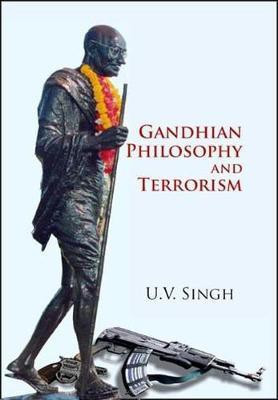 Gandhian Philosophy and Terrorism(English, Hardcover, Singh U.V.)