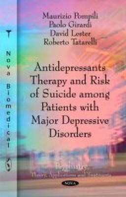 Antidepressants Therapy & Risk of Suicide Among Patients with Major Depressive Disorders(English, Paperback, Pompili Maurizio Ph.D.)