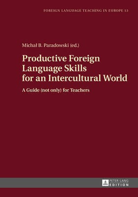 Productive Foreign Language Skills for an Intercultural World(English, Hardcover, unknown)