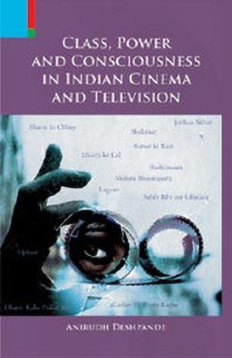 Class, Power & Consciousness in Indian Cinema & Television(English, Paperback, Fellow Deshpande Anirudh)