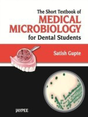 Short Textbook of Medical Microbiology for Dental Students(English, Paperback, Gupte Satish)
