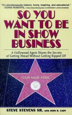 So You Want to Be in Show Business(English, Hardcover, Stevens Steve)