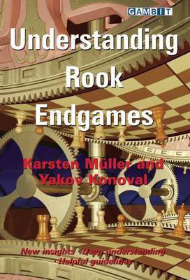 Understanding Rook Endgames(English, Paperback, Muller Karsten)