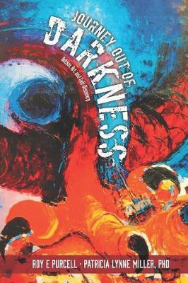 Journey out of Darkness(English, Paperback, Purcell Roy E PhD)