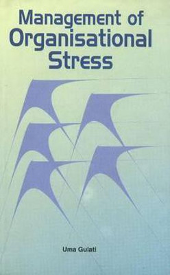 Management of Organisational Stress(English, Hardcover, Uma Gulati Uma Gulati)