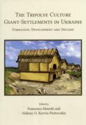 The Tripolye Culture giant-settlements in Ukraine(English, Paperback, unknown)