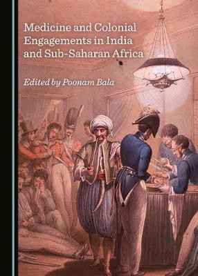 Medicine and Colonial Engagements in India and Sub-Saharan Africa(English, Hardcover, unknown)