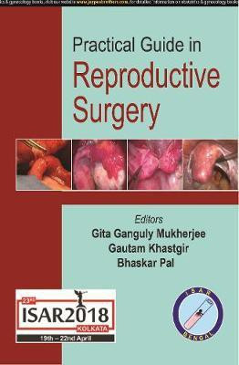 Practical Guide in Reproductive Surgery(English, Paperback, Mukherjee Gita Ganguly)