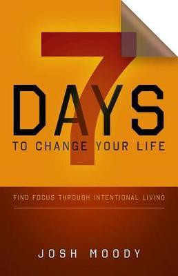 7 Days to Change Your Life(English, Electronic book text, Moody Josh)