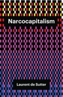 Narcocapitalism(English, Electronic book text, de Sutter Laurent)
