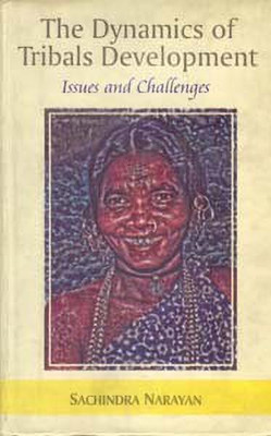The Dynamics of Tribals Development(English, Hardcover, Narayan Sachindra)