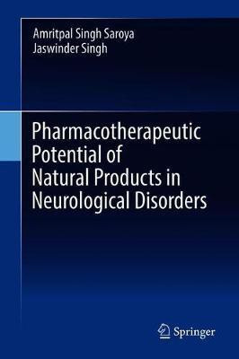 Pharmacotherapeutic Potential of Natural Products in Neurological Disorders(English, Hardcover, Saroya Amritpal Singh)