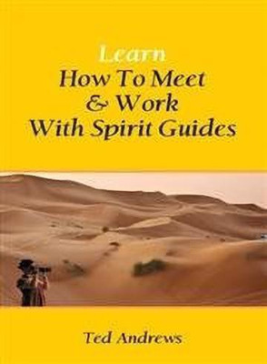Learn How to Meet and Work with Spirit Guides(English, Paperback, Andrews Red)
