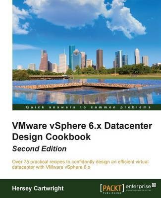 VMware vSphere 6.x Datacenter Design Cookbook -(English, Paperback, Cartwright Hersey)