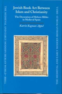 Jewish Book Art Between Islam and Christianity(English, Hardcover, Kogman-Appel Katrin)