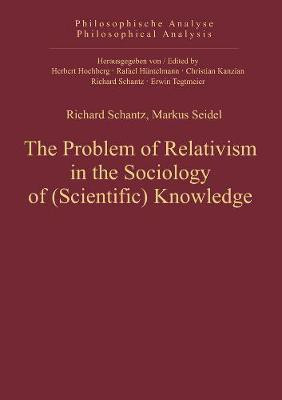 The Problem of Relativism in the Sociology of (Scientific) Knowledge(English, Electronic book text, unknown)
