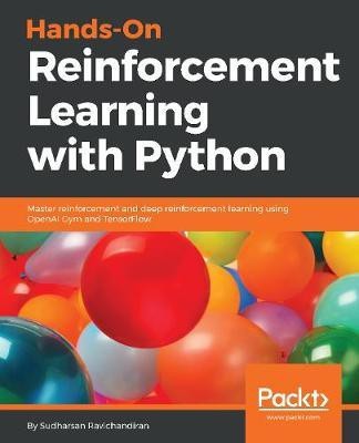 Hands-On Reinforcement Learning with Python(English, Electronic book text, Ravichandiran Sudharsan)