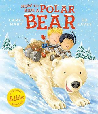 How to Ride a Polar Bear(English, Paperback, Hart Caryl)