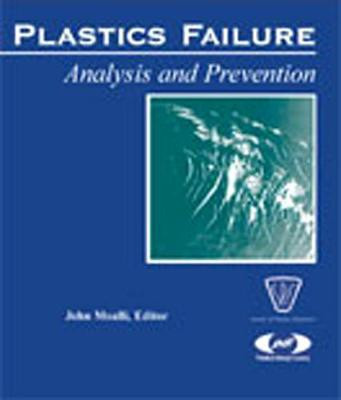 Plastics Failure Analysis and Prevention(English, Hardcover, Moalli John)