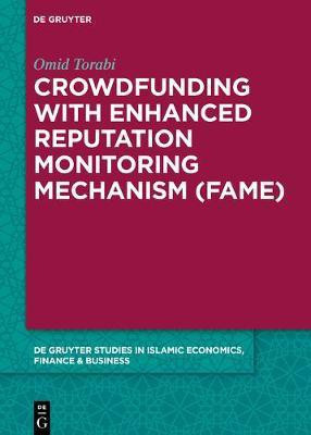 Crowdfunding with Enhanced Reputation Monitoring Mechanism (Fame)(English, Electronic book text, Torabi Omid)