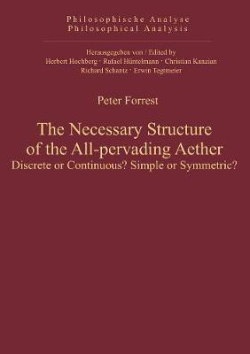 The Necessary Structure of the All-pervading Aether(English, Electronic book text, Forrest Peter)